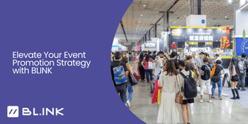Elevate Your Event Promotion Strategy with BLINK