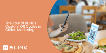 The Role of BLINK's Custom QR Codes in Offline Marketing