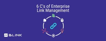 Breaking-Down-The-6-C’s-of-Enterprise-Link-Management