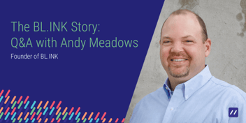 The-BL.INK-Story:-Q&A-with-Andy-Meadows,-Founder-of-BL.INK