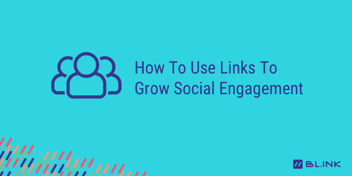 How-To-Use-Links-To-Grow-Social-Engagement