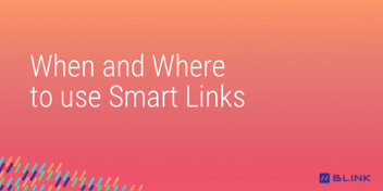 Use Smart Links