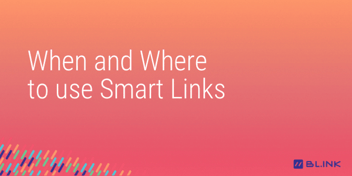 Use Smart Links