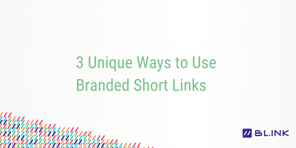 Use Branded Short Links